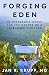 Forging Eden: An Impossible...