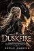 DUSKFIRE by Rowan Ashwick