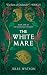 The White Mare: Book One of...
