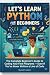 Let's Learn Python for Begi...