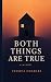 Both Things Are True