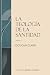 La teología de la Santidad