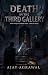 DEATH IN THE THIRD GALLERY