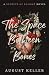 The Space Between Bones by August Keller