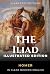 Homer's Iliad - Fully Illus...