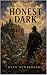 The Honest Dark by Ryan Newberger