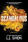 Scandalous by L.J. Shen Scandalous by L.J. Shen