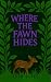 Where The Fawn Hides