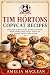 Tim Hortons Copycat Recipes...