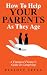 How to Help Your Parents As They Age by Elliott Appel