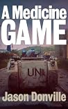 A Medicine Game by Jason Donville