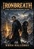Ironbreath: The Hollowborn ...