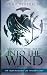 Into the Wind: Eagle and Cedar Trilogy - Book One