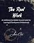 The Real Work: An Unfiltere...