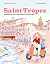Saint-Tropez expliqué à ceu...