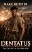 Dentatus: Oath of a Warrior...