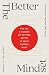 The Better Mindset by Joseph Ari'el Towne