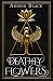 Deathly Flowers by Adison Black
