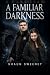A Familiar Darkness