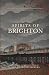 Spirits of Brighton: Twelve...