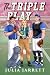 The Triple Play by Julia Jarrett The Triple Play by Julia Jarrett