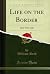 Life on the Border: Sixty Y...