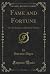 Fame and Fortune: Or, the P...