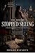 The Wife He Stopped Seeing:...