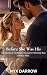 Before She Was His: A Conse...