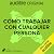 Cómo trabajar con cualquier...