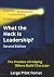 What the Heck Is Leadership...