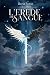 L'EREDE DI SANGUE (Il racconto dell'erede) (Italian Edition)