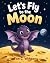 Let's Fly to the Moon: a 10...