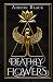 Deathly Flowers by Adison Black