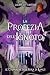 La profezia dell'Ignoto: Le...