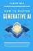 How To Master Generative AI...