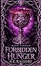Forbidden Hunger,: Angels a...