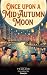Once Upon a Mid-Autumn Moon...