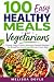100 Easy Healthy Meals for ...