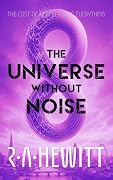 The Universe Without Noise: The cost of perfection is everything