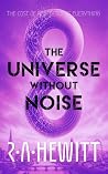The Universe Without Noise: The cost of perfection is everything (The Optimiser Trilogy Book 1)