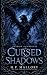 Cursed Shadows,: Angels and...