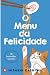 O Menu da Felicidade (Portuguese Edition)