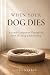When Your Dog Dies: A Gentl...