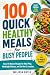 100 Quick Healthy Meals for...