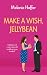 Make a Wish, Jelly Bean