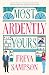 Most Ardently Yours
