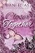Closer Together (Together Forever in Fellside Book 5)