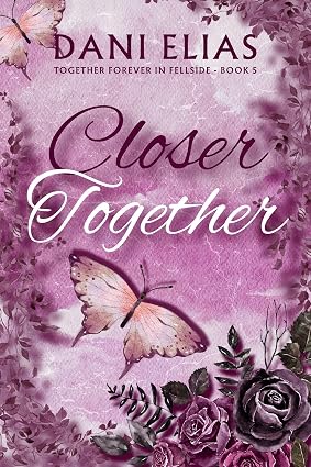 Read Closer Together (Together Forever in Fellside Book 5)