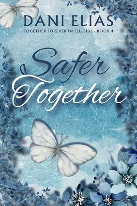 Safer Together (Together Forever in Fellside Book 4)